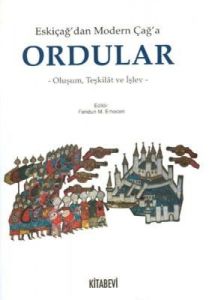 Eskiçağ'dan Modern Çağ'a Ordular                                                                                                                                                                                                                               