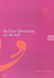Eyvah Aşk!                                                                                                                                                                                                                                                     