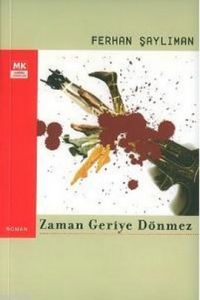 Zaman Geriye Dönmez                                                                                                                                                                                                                                            