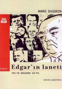 Edgar'ın Laneti FBI'ın Başında 48 Yıl                                                                                                                                                                                                                          