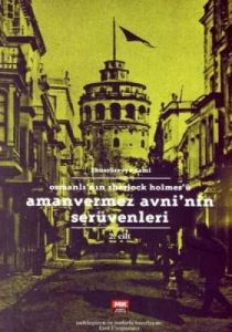 Amanvermez Avni'nin Serüvenleri 2. Cilt Osmanlı'nı                                                                                                                                                                                                             