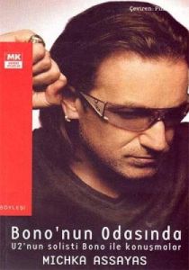 Bono'nun Odasında U2'nun Solisti Bono ile Konuşmal                                                                                                                                                                                                             