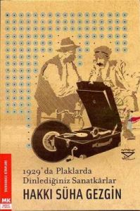 1929'da Plaklarda Dinlediğiniz Sanatkarlar                                                                                                                                                                                                                     