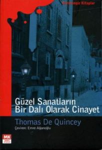 Güzel Sanatların Bir Dalı Olarak Cinayet                                                                                                                                                                                                                       