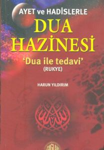 Ayet ve Hadislerle Dua Hazinesi                                                                                                                                                                                                                                