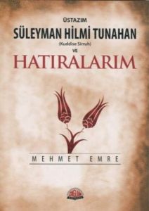Üstazım Süleyman Hilmi Tunahan (Kuddise Siruh) ve                                                                                                                                                                                                              