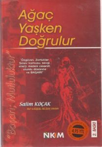 Ağaç Yaşken Doğrulur                                                                                                                                                                                                                                           