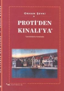 Puroti'den Kınalı'ya-Tanıklıklarla Kınalı Ada                                                                                                                                                                                                                  
