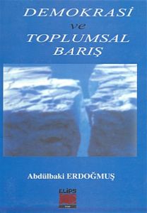 Demokrasi Ve Toplumsal Barış                                                                                                                                                                                                                                   