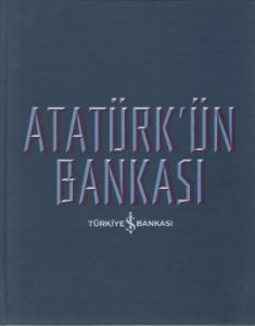 Türkiye İş Bankası Tarihi                                                                                                                                                                                                                                      