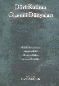 Dört Kutbun Gizemli Dünyaları                                                                                                                                                                                                                                  