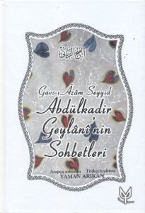 Abdülkadir Geylani'nin Sohbetleri                                                                                                                                                                                                                              