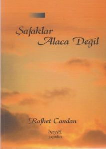 Şafaklar Alaca Değil                                                                                                                                                                                                                                           