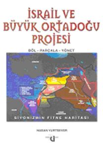 İsrail ve Büyük Ortadoğu Projesi                                                                                                                                                                                                                               