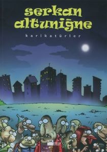 Karikatürler  Serkan Altuniğne                                                                                                                                                                                                                                 