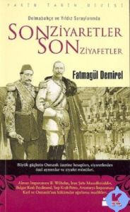 Dolmabahçe ve Yıldız Saraylarında Son Ziyaretler S                                                                                                                                                                                                             