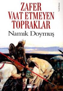 Zafer Vaat Etmeyen Topraklar                                                                                                                                                                                                                                   