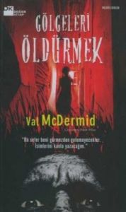 Gölgeleri Öldürmek                                                                                                                                                                                                                                             