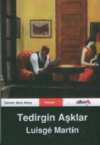 Tedirgin Aşklar                                                                                                                                                                                                                                                