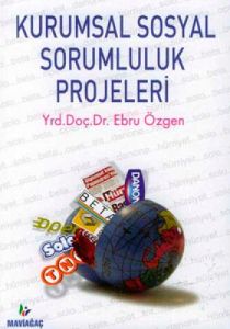 Kurumsal Sosyal Sorumluluk Projeleri                                                                                                                                                                                                                           