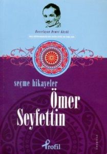 Seçme Hikayeler - Ömer Seyfettin                                                                                                                                                                                                                               