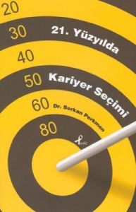 21. Yüzyılda Kariyer Seçimi                                                                                                                                                                                                                                    