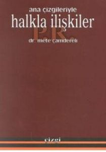 Ana Çizgileriyle Halkla İlişkiler                                                                                                                                                                                                                              