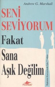 Seni Seviyorum Fakat Sana Aşık Değilim                                                                                                                                                                                                                         