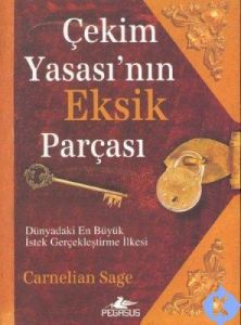 Çekim Yasası'nın Eksik Parçaları                                                                                                                                                                                                                               