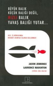 Büyük Balık Küçük Balığı Değil Hızlı BalıkYavaş Ba                                                                                                                                                                                                             