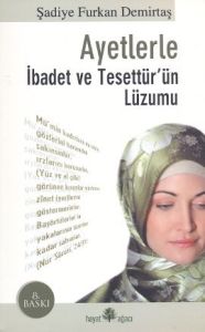 Ayetlerle İbadet ve Tesettür'ün Lüzumu                                                                                                                                                                                                                         