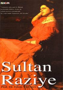 Sultan Raziye                                                                                                                                                                                                                                                  