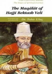 The Maqalat of Hajji Bektash Veli                                                                                                                                                                                                                              