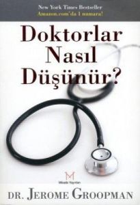 Doktorlar Nasıl Düşünür?                                                                                                                                                                                                                                       