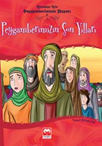 Peygamberimizin Son Yılları                                                                                                                                                                                                                                    