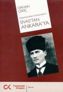 Sivas'tan Ankara'ya                                                                                                                                                                                                                                            