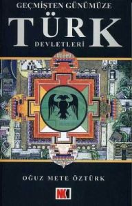 Geçmişten Günümüze Türk Devletleri                                                                                                                                                                                                                             