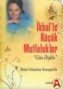 İkbal'le Küçük Mutluluklar                                                                                                                                                                                                                                     