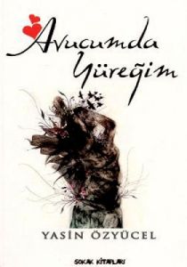 Avucumda Yüreğim                                                                                                                                                                                                                                               
