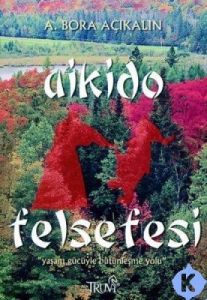 Aikido Felsefesi                                                                                                                                                                                                                                               