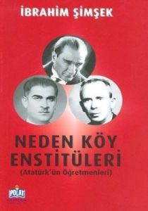 Neden Köy Enstitüleri                                                                                                                                                                                                                                          