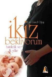 İkiz Bekliyorum Hamilelik ve İlk Yıllar                                                                                                                                                                                                                        