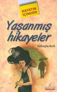 Yaşanmış Hikayeler                                                                                                                                                                                                                                             