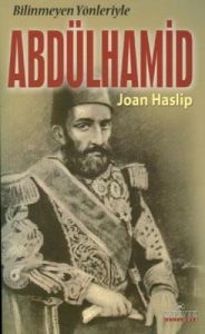 Bilinmeyen Yönleriyle Abdülhamid                                                                                                                                                                                                                               