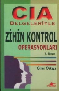 CIA Belgeleriyle Zihin Kontrol Operasyonları                                                                                                                                                                                                                   