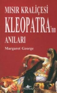 Mısır Kraliçesi Kleopatra'nın Anıları                                                                                                                                                                                                                          