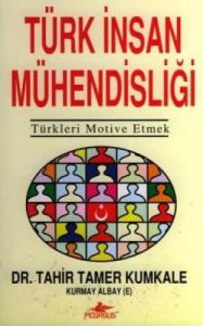 Türk İnsan Mühendisliği - Türkleri  Motive Etmek                                                                                                                                                                                                               