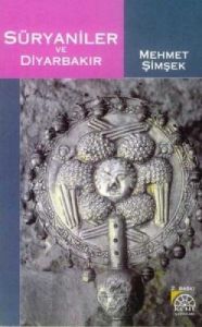 Süryaniler ve Diyarbakır                                                                                                                                                                                                                                       