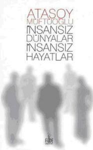 İnsansız Dünyalar İnsansız Hayatlar                                                                                                                                                                                                                            