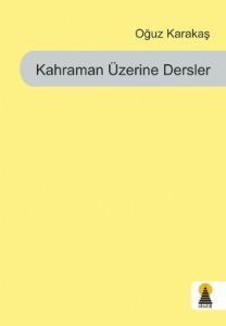 Kahraman Üzerine Dersler                                                                                                                                                                                                                                       